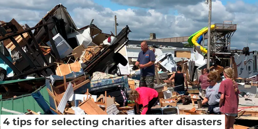 4 tips for selecting charities after disasters